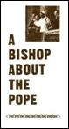 A Bishop About The Pope